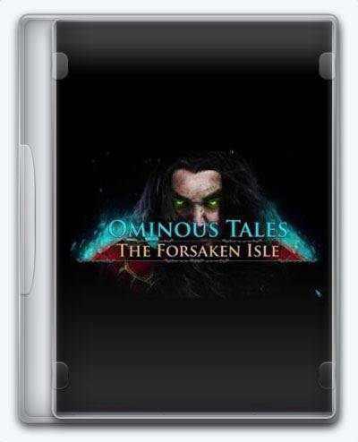   Ominous Tales. The Forsaken Isle 2017 