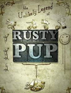   The Unlikely Legend of Rusty Pup 2018 