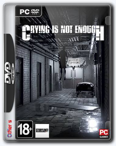   Crying is not Enough: Remastered 2018 