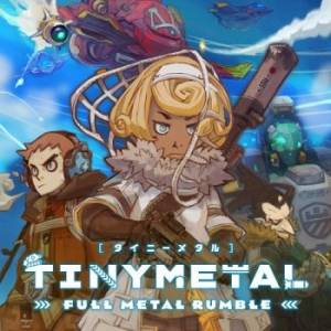   TINY METAL: FULL METAL RUMBLE 2019 