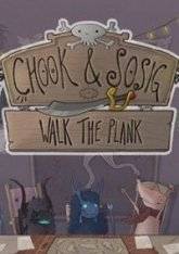   Chook & Sosig: Walk the Plank 2019 