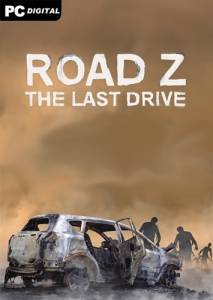   Road Z : The Last Drive 2020 