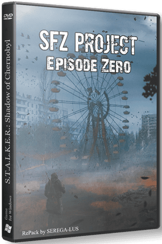   S.T.A.L.K.E.R. SFZ Project: Episode Zero 2020 