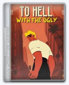   To Hell With The Ugly 2023 