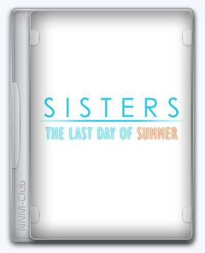   Sisters: Last Day of Summer 2024 