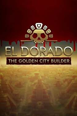   El Dorado: The Golden City Builder 2024 