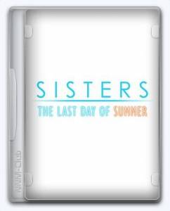   Sisters: Last Day of Summer 2024 