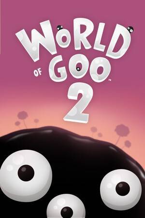   World of Goo 2 2025 