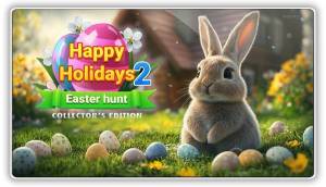   Happy Holidays 2: Easter Hunt Collector's Edition 2025 