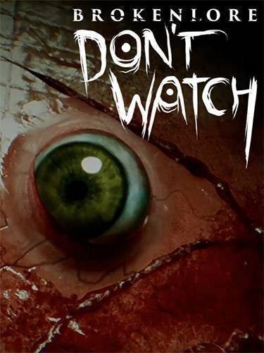   BrokenLore: DON'T WATCH 2025 