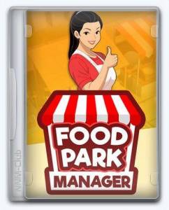   Food Park Manager 2025 