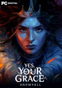   Yes, Your Grace 2 Snowfall 2025 