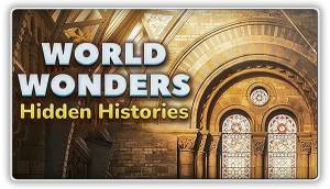   World Wonders: Hidden Histories 2024 