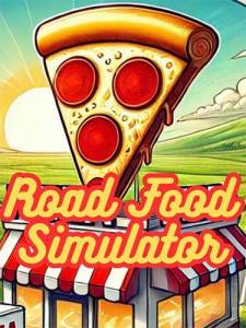   Road Food Simulator 2025 