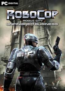   RoboCop: Rogue City - Unfinished Business 2025 
